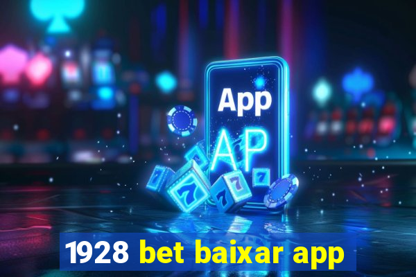 1928 bet baixar app